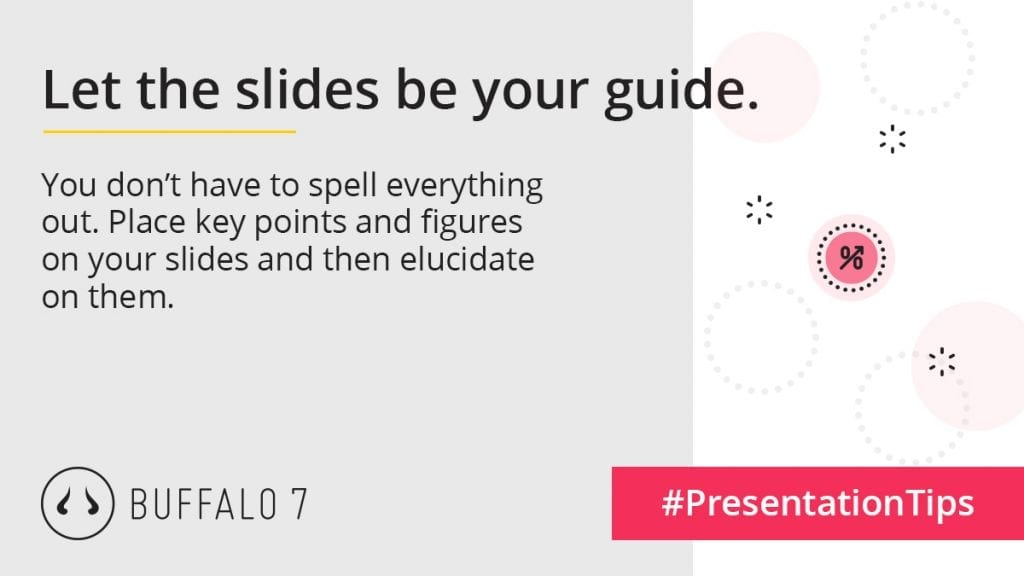 Let the slides be your guide presentation tip