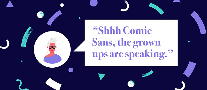 Bodoni telling Comic Sans to shush