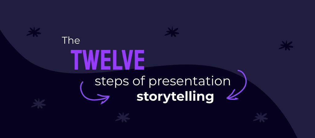 the 12 steps of presentation storytelling